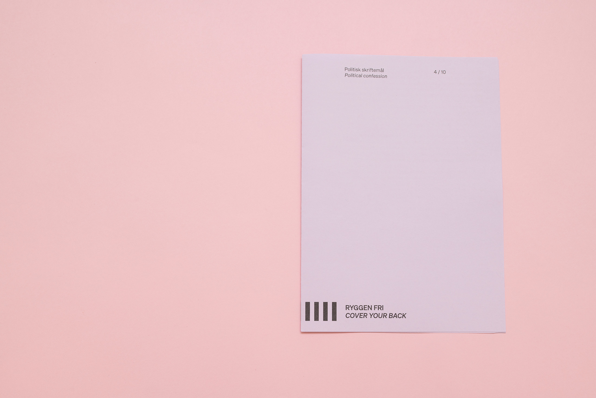 RYGGEN FRI
COVER YOUR BACK
4/10
Political Confessions (publication)
Photo: Bjarte Bjørkum