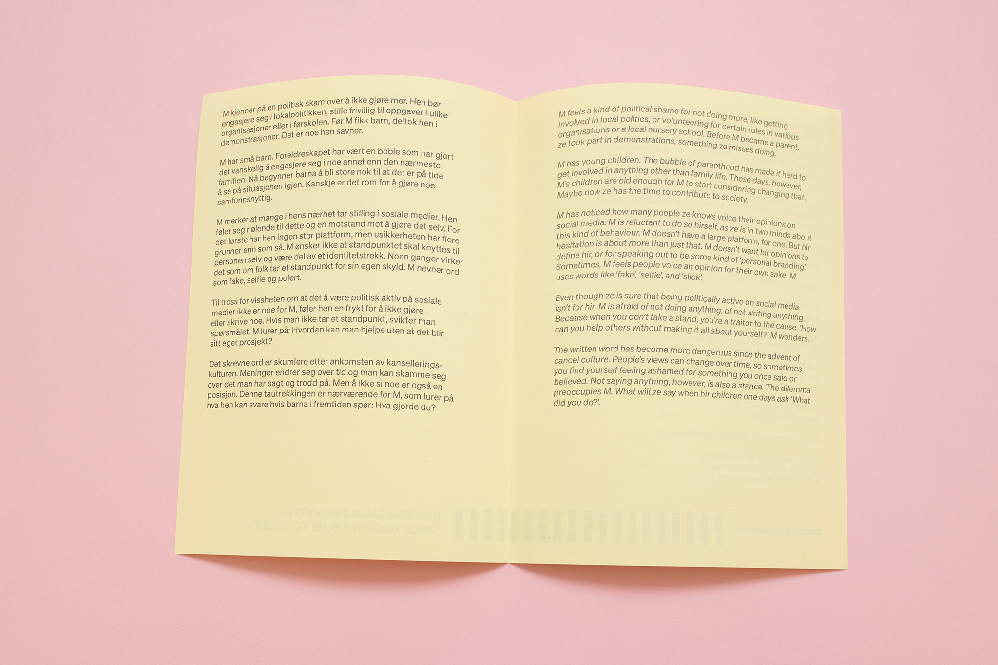 ROM FOR SAMFUNNSNYTTEN
SPACE TO CONTRIBUTE TO SOCIETY
5/10
Political Confessions (publication)
Photo: Bjarte Bjørkum